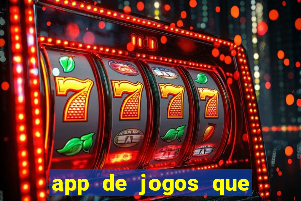 app de jogos que realmente pagam dinheiro